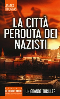 La città perduta dei nazisti - Librerie.coop