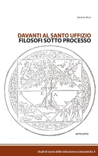 Davanti al Santo Uffizio. Filosofi sotto processo - Librerie.coop