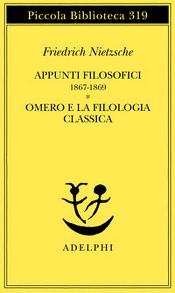 Appunti filosofici (1867-1869)-Omero e la filologia classica - Librerie.coop Appunti filosofici (1867-1869)-Omero e la filologia classica - Librerie.coop