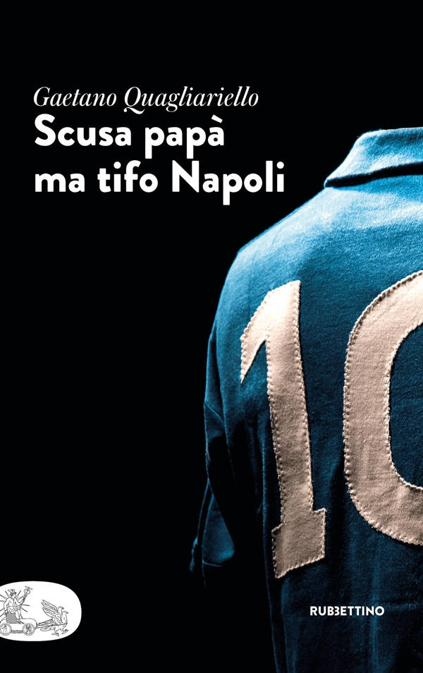 Scusa papà ma tifo Napoli - Librerie.coop Scusa papà ma tifo Napoli - Librerie.coop