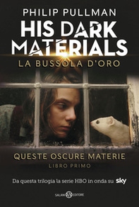 La bussola d'oro. His dark materials. Queste oscure materie - Vol. 1 - Librerie.coop