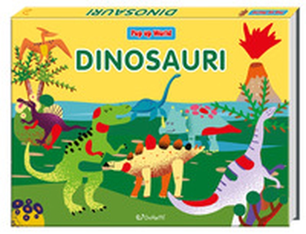 Dinosauri. Pop up world - Librerie.coop Dinosauri. Pop up world - Librerie.coop