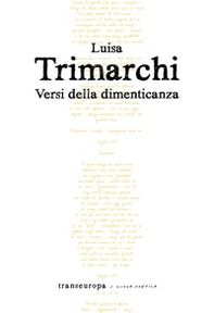 Versi della dimenticanza - Librerie.coop Versi della dimenticanza - Librerie.coop