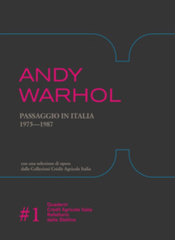 Andy Warhol. Passaggio in Italia. 1975-1987. Catalogo della mostra (Milano, 20 marzo-20 giugno 2026) - Librerie.coop