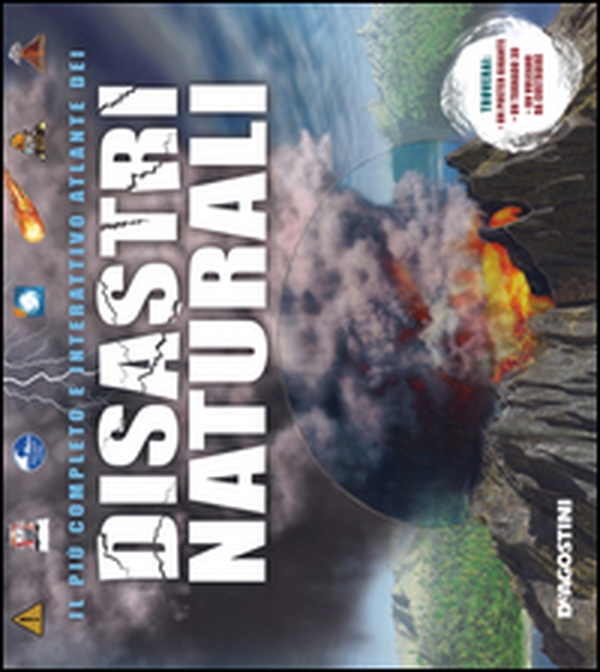 Il più completo e interattivo atlante dei disastri naturali - Librerie.coop