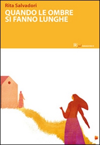 Quando le ombre si fanno lunghe - Librerie.coop Quando le ombre si fanno lunghe - Librerie.coop