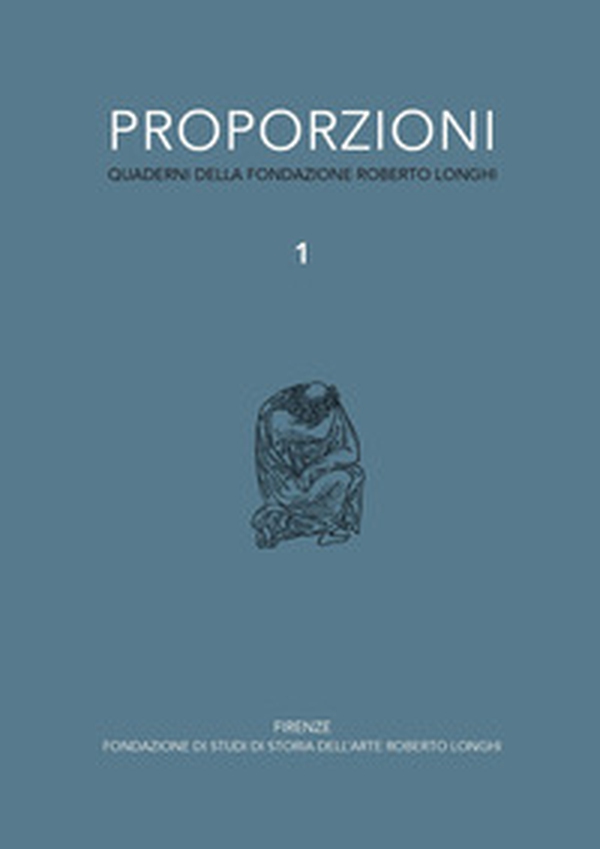Proporzioni. Quaderni della fondazione Roberto Longhi - Librerie.coop Proporzioni. Quaderni della fondazione Roberto Longhi - Librerie.coop