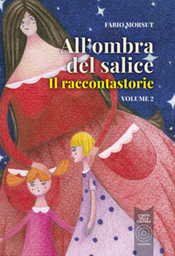 All'ombra del salice. Il raccontastorie - Vol. 2 - Librerie.coop All'ombra del salice. Il raccontastorie - Vol. 2 - Librerie.coop