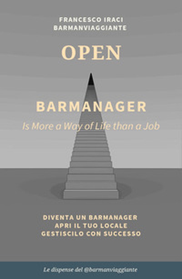Bar manager - open. La dispensa del @barmanviaggiante - Librerie.coop Bar manager - open. La dispensa del @barmanviaggiante - Librerie.coop