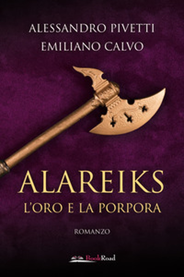 Alareiks. L'oro e la porpora - Librerie.coop Alareiks. L'oro e la porpora - Librerie.coop
