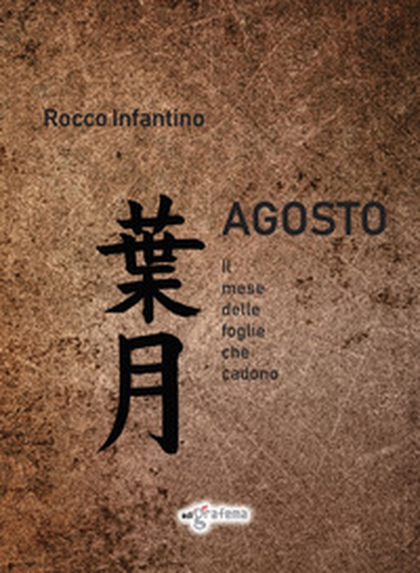 Agosto. Il mese delle foglie che cadono - Librerie.coop Agosto. Il mese delle foglie che cadono - Librerie.coop