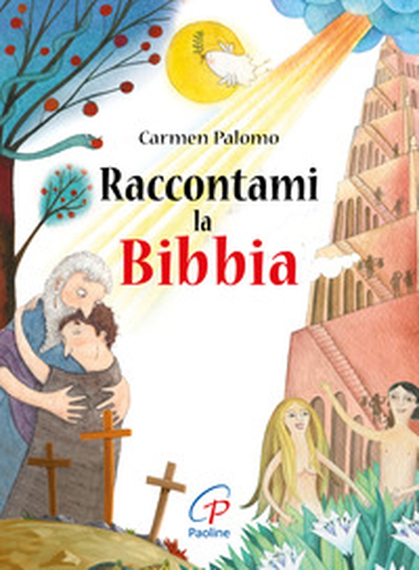 Raccontami la Bibbia - Librerie.coop Raccontami la Bibbia - Librerie.coop