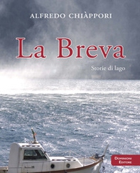 La breva. Storie di lago - Librerie.coop