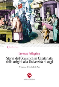 Storia dell'oculistica in Capitanata dalle origini all'Università di oggi - Librerie.coop