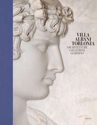 Villa Albani Torlonia. Architetture Collezioni Giardino - Librerie.coop