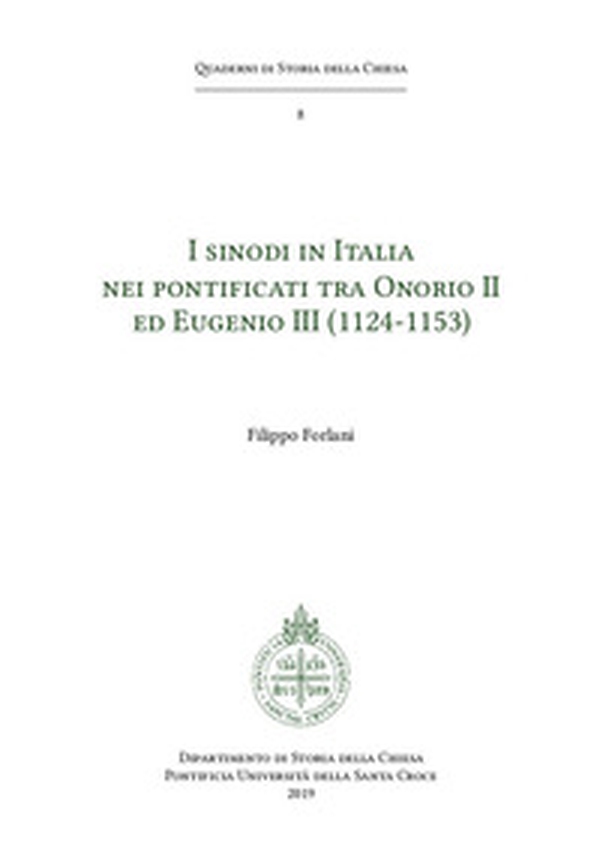 I sinodi in Italia nei pontificati tra Onorio II ed Eugenio III (1124-1153) - Librerie.coop I sinodi in Italia nei pontificati tra Onorio II ed Eugenio III (1124-1153) - Librerie.coop