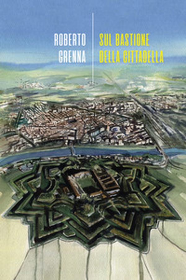 Sul bastione della cittadella - Librerie.coop Sul bastione della cittadella - Librerie.coop