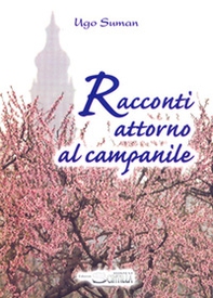 Racconti attorno al campanile - Librerie.coop