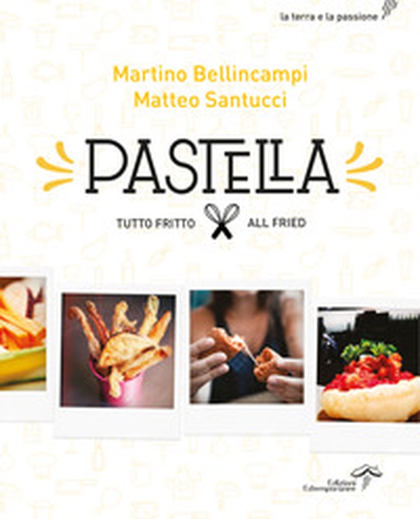 Pastella. Tutto fritto-All fried - Librerie.coop Pastella. Tutto fritto-All fried - Librerie.coop
