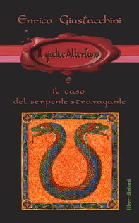 Il Giudice Albertano e il caso del serpente stravagante - Librerie.coop