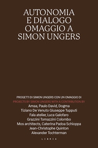 Autonomia e dialogo. Omaggio a Simon Ungers - Librerie.coop Autonomia e dialogo. Omaggio a Simon Ungers - Librerie.coop