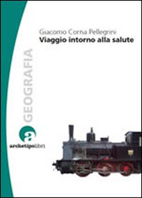 Viaggio intorno alla salute - Librerie.coop Viaggio intorno alla salute - Librerie.coop