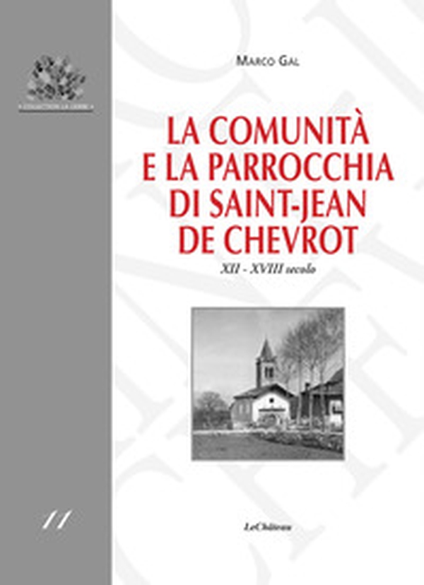 La comunità e la parrocchia di Saint-Jean de Chevrot. XII-XVIII secolo - Librerie.coop La comunità e la parrocchia di Saint-Jean de Chevrot. XII-XVIII secolo - Librerie.coop