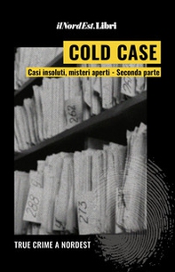 Cold case. Casi insoluti, misteri aperti - Vol. 2 - Librerie.coop
