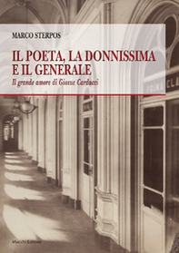 Il poeta, la donnissima e il generale. Il grande amore di Giosue Carducci - Librerie.coop Il poeta, la donnissima e il generale. Il grande amore di Giosue Carducci - Librerie.coop