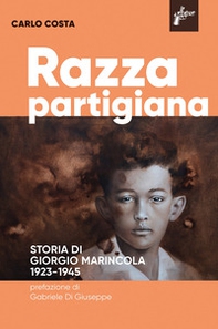Razza partigiana. Storia di di Giorgio Marincola 1923-1945 - Librerie.coop