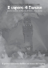 Il vapore di Damien (nuova versione di Nuvole di fumo... Una storia) - Librerie.coop