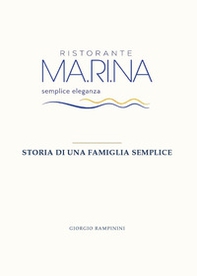 Ristorante Ma.Ri.Na. Storia di una famiglia semplice - Librerie.coop