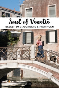 Soul of Venetië. Ediz. olandese - Librerie.coop