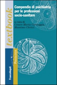 Compendio di psichiatria per le professioni socio-sanitarie - Librerie.coop