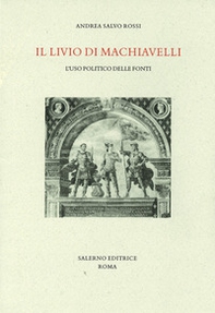 Il Livio di Machiavelli. L'uso politico delle fonti - Librerie.coop Il Livio di Machiavelli. L'uso politico delle fonti - Librerie.coop