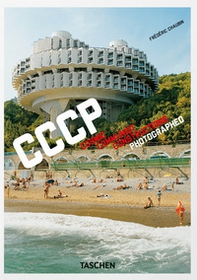 Frédéric Chaubin. CCCP. Cosmic Communist Constructions Photographed. 45th Ed. Ediz. inglese, francese, tedesca - Librerie.coop Frédéric Chaubin. CCCP. Cosmic Communist Constructions Photographed. 45th Ed. Ediz. inglese, francese, tedesca - Librerie.coop