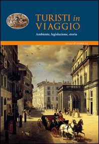Turisti in viaggio. Ambiente, legislazione, storia - Librerie.coop