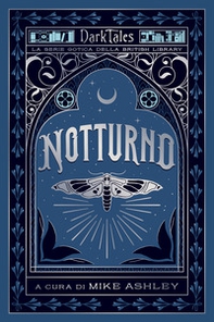 Notturno. Dark tales. La serie gotica della British Library - Librerie.coop