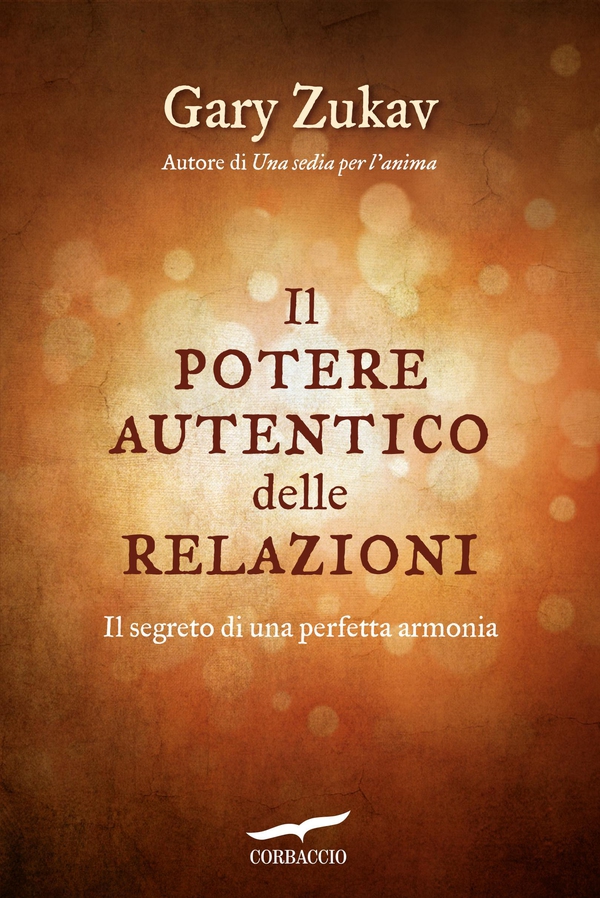 Il potere autentico delle relazioni - Librerie.coop Il potere autentico delle relazioni - Librerie.coop