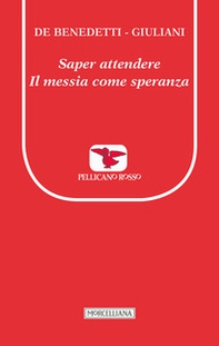 Saper attendere. Il Messia come speranza - Librerie.coop