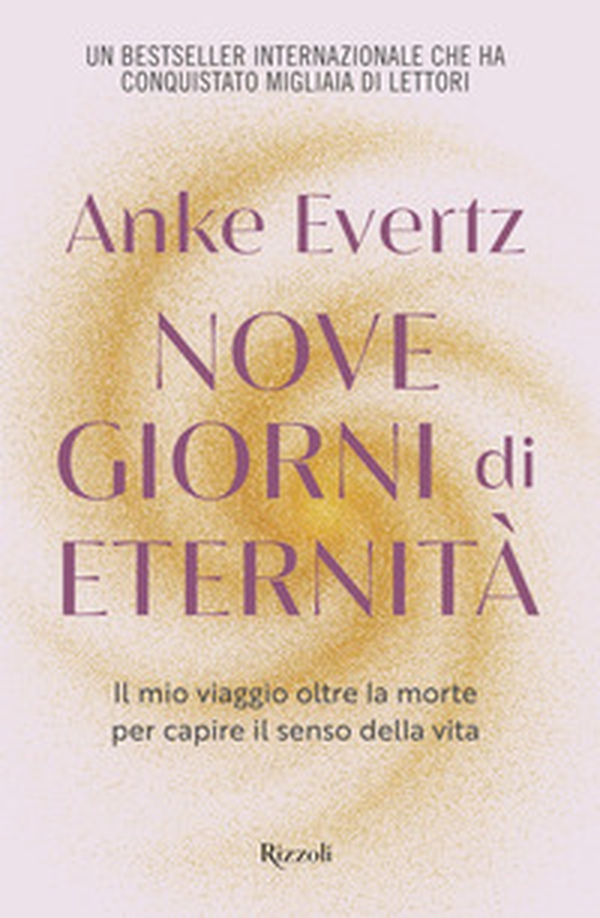 Nove giorni di eternità. Il mio viaggio oltre la morte per capire il senso della vita - Librerie.coop Nove giorni di eternità. Il mio viaggio oltre la morte per capire il senso della vita - Librerie.coop