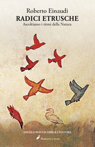 Radici etrusche. Ascoltiamo i ritmi della natura - Librerie.coop