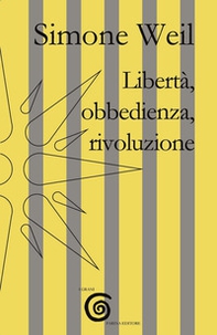 Libertà, obbedienza, rivoluzione - Librerie.coop Libertà, obbedienza, rivoluzione - Librerie.coop