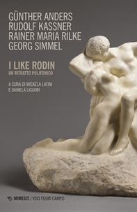 I like Rodin. Un ritratto polifonico - Librerie.coop I like Rodin. Un ritratto polifonico - Librerie.coop