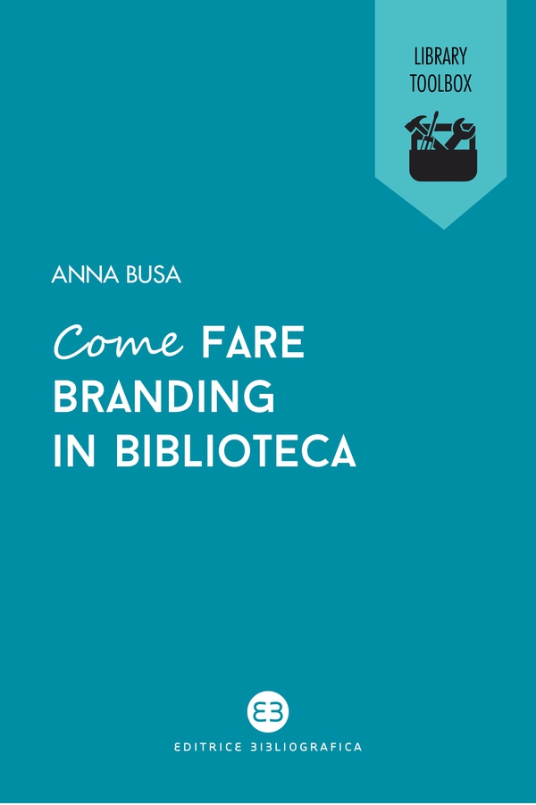 Come fare branding in biblioteca - Librerie.coop Come fare branding in biblioteca - Librerie.coop