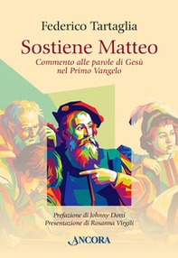 Sostiene Matteo. Commento alle parole di Gesù nel Primo Vangelo - Librerie.coop