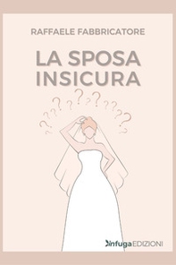 La sposa insicura - Librerie.coop