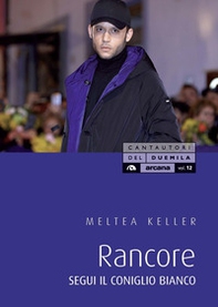 Rancore. Segui il coniglio bianco - Librerie.coop