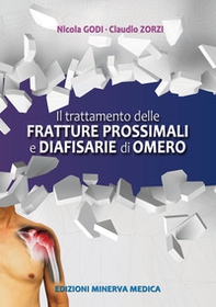 Il trattamento delle fratture prossimali diafisarie di omero - Librerie.coop