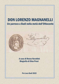 Don Lorenzo Magnanelli. Un parroco a Badi nella metà dell'Ottocento - Librerie.coop